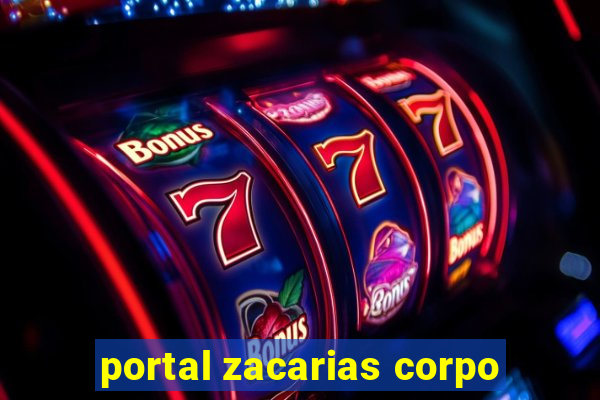 portal zacarias corpo